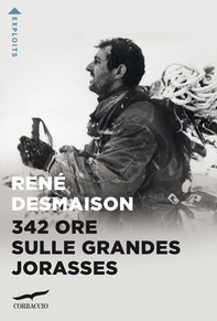 342 ore sulle Grandes Jorasses - Librerie.coop