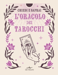Chiedi e saprai. L'oracolo dei tarocchi - Librerie.coop
