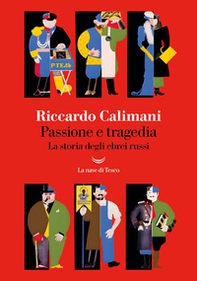 Passione e tragedia: la storia degli ebrei russi - Librerie.coop