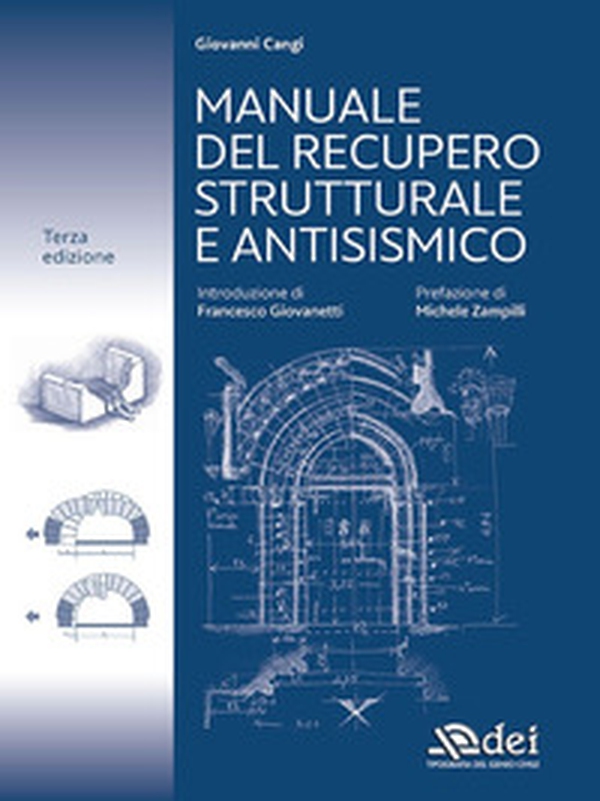 Manuale del recupero strutturale e antisismico - Librerie.coop Manuale del recupero strutturale e antisismico - Librerie.coop