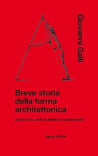 Breve storia della forma architettonica (credo laico dell'architettura occidentale) - Librerie.coop Breve storia della forma architettonica (credo laico dell'architettura occidentale) - Librerie.coop