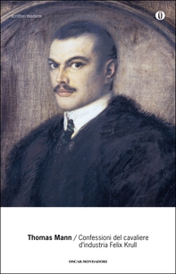 Confessioni del cavaliere d'industria Felix Krull - Librerie.coop Confessioni del cavaliere d'industria Felix Krull - Librerie.coop
