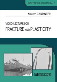 Video-lectures on fracture and plasticity - Librerie.coop Video-lectures on fracture and plasticity - Librerie.coop