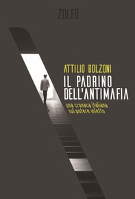 Il padrino dell'antimafia. Una cronaca italiana sul potere infetto - Librerie.coop Il padrino dell'antimafia. Una cronaca italiana sul potere infetto - Librerie.coop