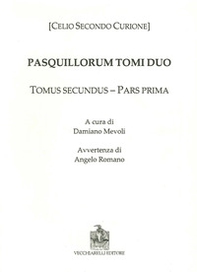 Pasquillorum tomi duo. Pars prima et altera - Librerie.coop Pasquillorum tomi duo. Pars prima et altera - Librerie.coop