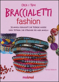 Crea i tuoi braccialetti fashion - Librerie.coop