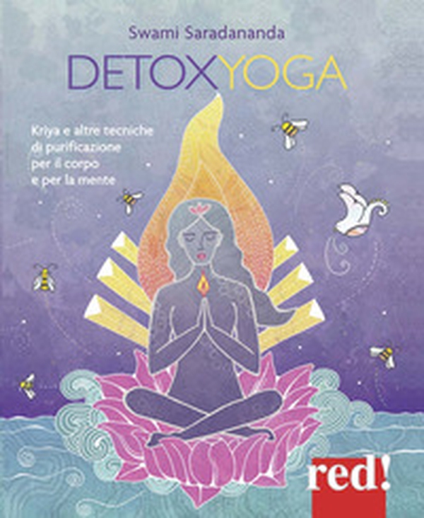 Detoxyoga. Kriya e altre tecniche di purificazione per il corpo e per la mente - Librerie.coop Detoxyoga. Kriya e altre tecniche di purificazione per il corpo e per la mente - Librerie.coop