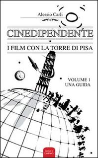 Cinedipendente, i film con la torre di Pisa - Librerie.coop Cinedipendente, i film con la torre di Pisa - Librerie.coop