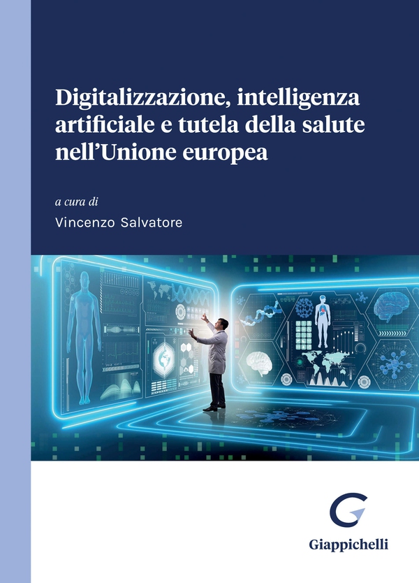 Digitalizzazione, intelligenza artificiale e tutela della salute nell'Unione europea - e-Book - Librerie.coop Digitalizzazione, intelligenza artificiale e tutela della salute nell'Unione europea - e-Book - Librerie.coop