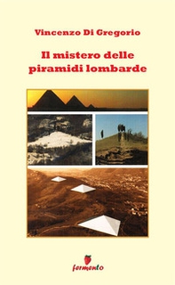 Il mistero delle piramidi lombarde - Librerie.coop