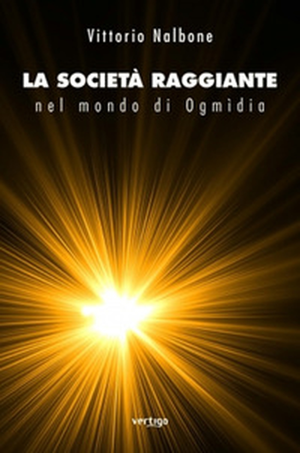 La società raggiante nel mondo di Ogmidia - Librerie.coop La società raggiante nel mondo di Ogmidia - Librerie.coop
