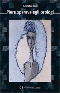 Piera sparava agli orologi - Librerie.coop