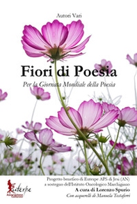 Fiori di poesia. Per la Giornata Mondiale della Poesia - Librerie.coop