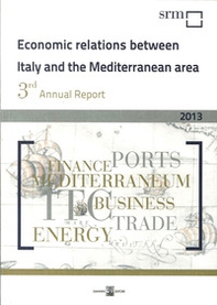 Economic relations between Italy and the Mediterranean area - Librerie.coop Economic relations between Italy and the Mediterranean area - Librerie.coop