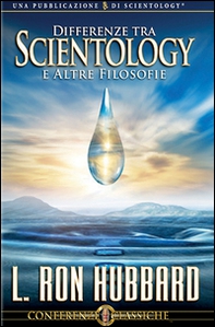 Differenze tra scientology e altre filosofie - Librerie.coop Differenze tra scientology e altre filosofie - Librerie.coop