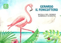 Gerardo il fenicottero - Librerie.coop Gerardo il fenicottero - Librerie.coop