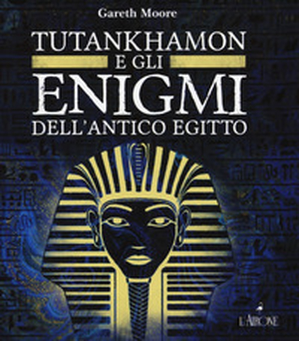 Gli enigmi di Tutankhamon - Librerie.coop Gli enigmi di Tutankhamon - Librerie.coop