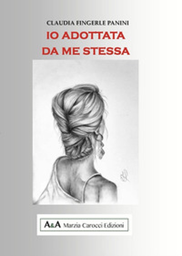 Io adottata da me stessa - Librerie.coop Io adottata da me stessa - Librerie.coop