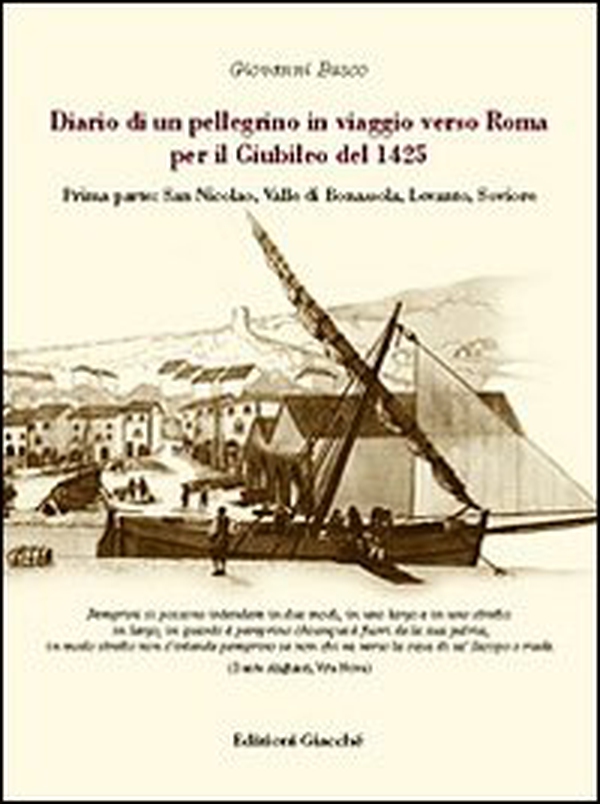 Diario di un pellegrino in viaggio verso Roma per il giubileo del 1425 - Vol. 1 - Librerie.coop Diario di un pellegrino in viaggio verso Roma per il giubileo del 1425 - Vol. 1 - Librerie.coop