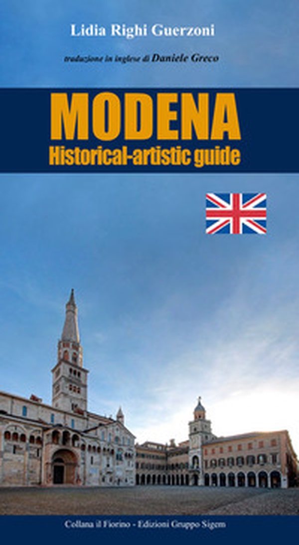 Modena. Historical-artistic guide - Librerie.coop Modena. Historical-artistic guide - Librerie.coop