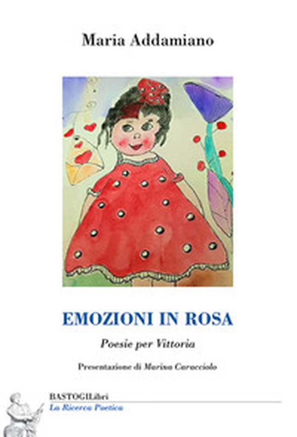 Emozioni in rosa. Poesie per Vittoria - Librerie.coop Emozioni in rosa. Poesie per Vittoria - Librerie.coop