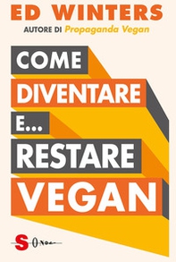Come diventare e... restare vegan - Librerie.coop