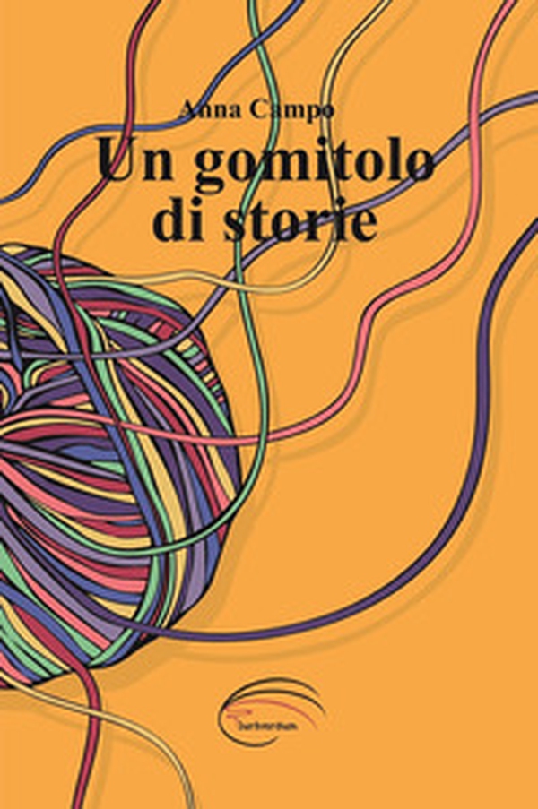 Un gomitolo di storie - Librerie.coop Un gomitolo di storie - Librerie.coop