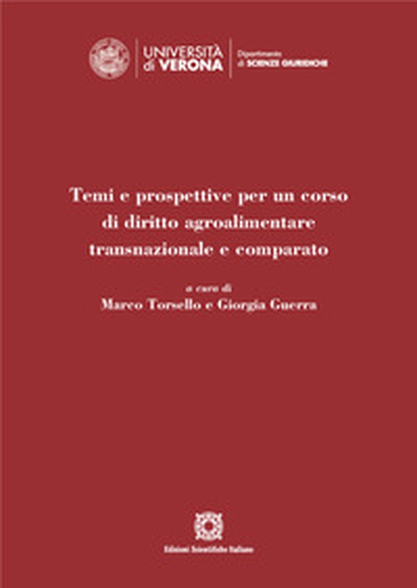 Temi e prospettive per un corso di diritto agroalimentare transnazionale e comparato - Librerie.coop Temi e prospettive per un corso di diritto agroalimentare transnazionale e comparato - Librerie.coop