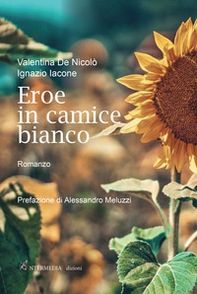 Eroe in camice bianco - Librerie.coop