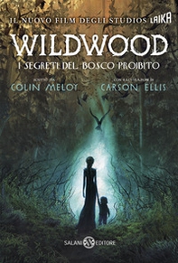 I segreti del bosco proibito. Wildwood - Librerie.coop