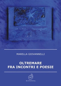 Oltremare fra incontri e poesie - Librerie.coop