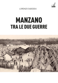 Manzano tra le due guerre - Librerie.coop