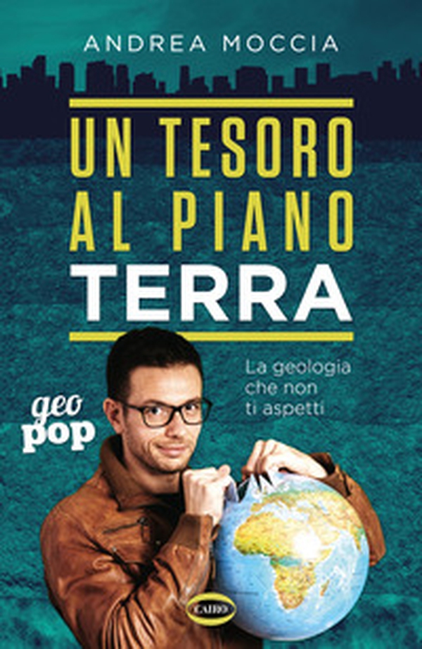 Un tesoro al piano Terra. La geologia che non ti aspetti - Librerie.coop Un tesoro al piano Terra. La geologia che non ti aspetti - Librerie.coop