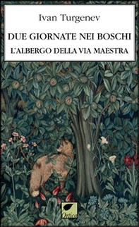 Due giornate nei boschi. L'albergo della via maestra - Librerie.coop Due giornate nei boschi. L'albergo della via maestra - Librerie.coop