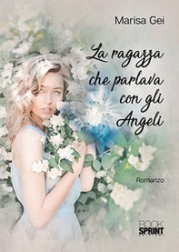 La ragazza che parlava con gli angeli - Librerie.coop