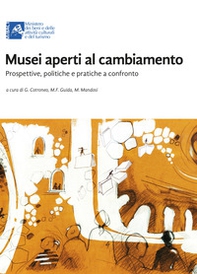 Musei aperti al cambiamento. Prospettive, politiche e pratiche a confronto - Librerie.coop
