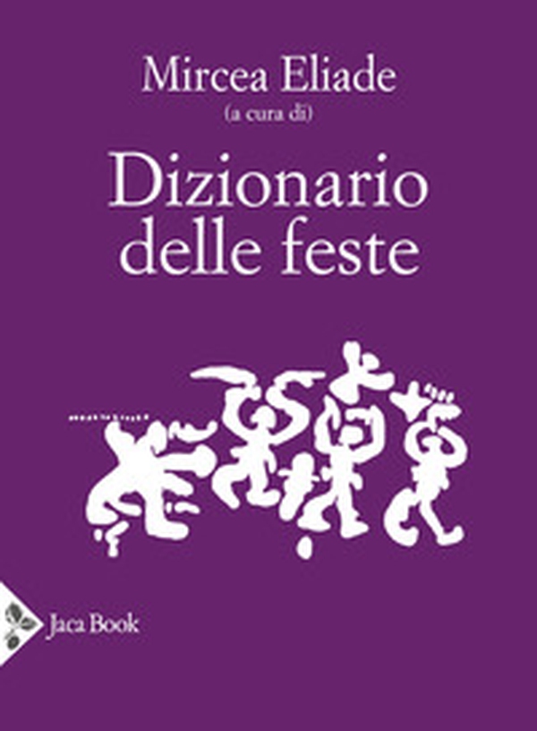 Dizionario delle feste - Librerie.coop Dizionario delle feste - Librerie.coop