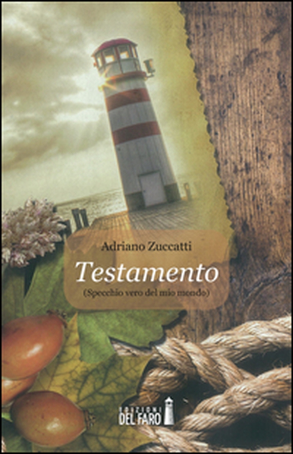 Testamento. Specchio vero del mondo - Librerie.coop