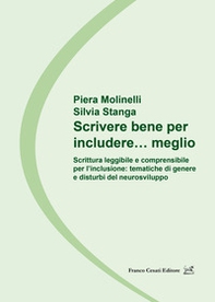 Scrivere bene per includere... meglio. Scrittura leggibile e comprensibile per l'inclusione: tematiche di genere e disturbi del neurosviluppo - Librerie.coop
