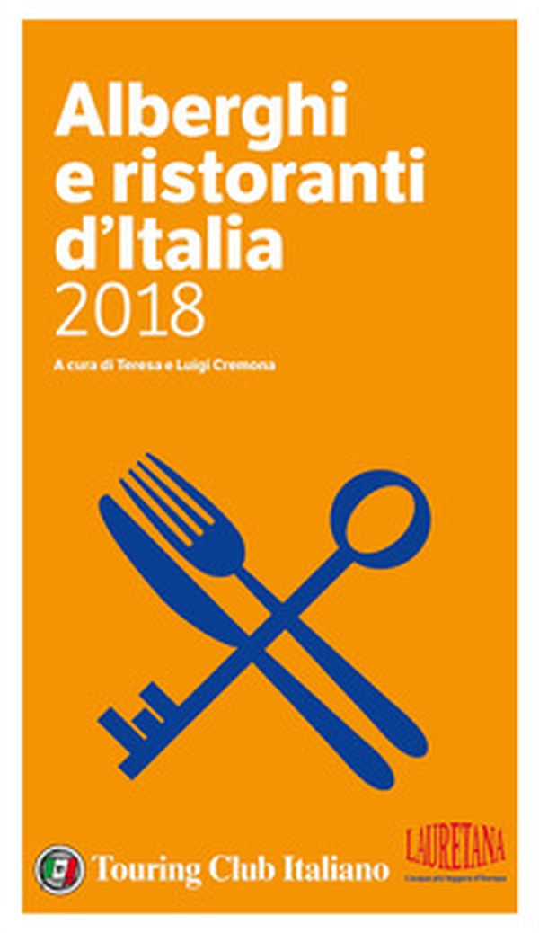 Alberghi e ristoranti d'Italia 2018 - Librerie.coop Alberghi e ristoranti d'Italia 2018 - Librerie.coop