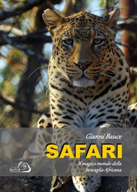 Safari, il magico mondo della boscaglia africana - Librerie.coop