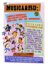 Musicarelli: cinema e sceneggiati con cantanti e gruppi Rock & Roll - Pop - Beat - Progressive - Vol. 4 - Librerie.coop