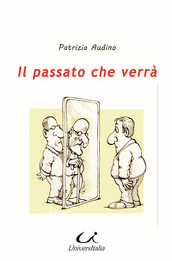 Il passato che verrà - Librerie.coop Il passato che verrà - Librerie.coop