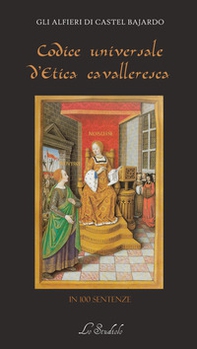 Codice universale d'etica cavalleresca. In 100 sentenze - Librerie.coop