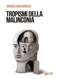 Tropismi della malinconia - Librerie.coop