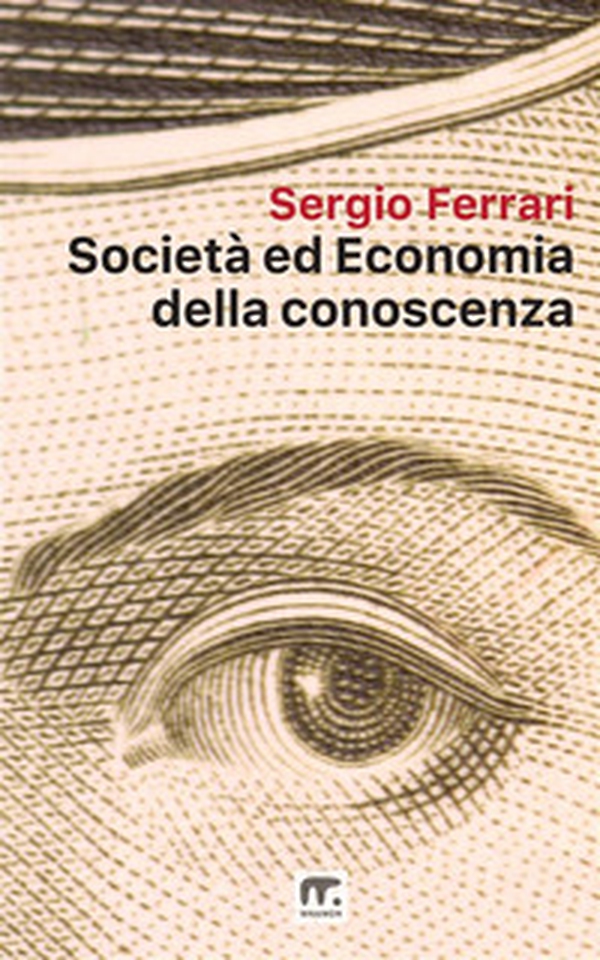 Società ed economia della conoscenza - Librerie.coop Società ed economia della conoscenza - Librerie.coop
