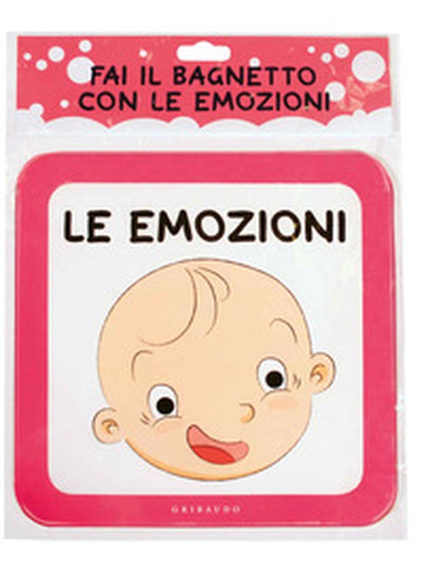 Fai il bagnetto con le emozioni - Librerie.coop Fai il bagnetto con le emozioni - Librerie.coop