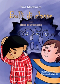 Bulli di classe. Ovvero storia di un'amicizia - Librerie.coop