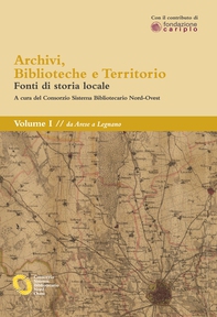 Archivi, biblioteche e territorio: Vol. I - da Arese a Legnano - Librerie.coop