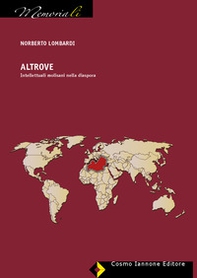 Altrove. intellettuali molisani nella diaspora - Librerie.coop